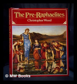 Item #392315 The Pre-Raphaelites. Christopher Wood