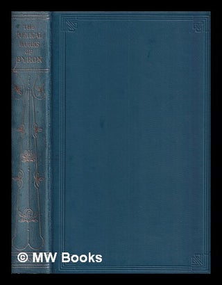 Item #392551 Byron : poetical works / edited by Frederick Page ; a new edition revised by John...