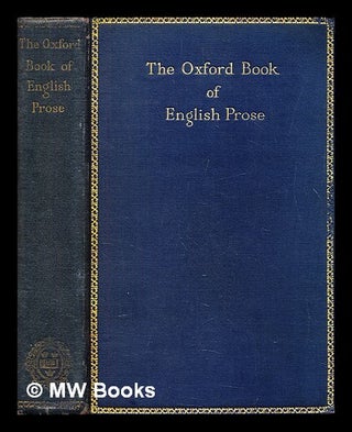 Item #392656 The Oxford book of English prose. Arthur Thomas Sir Quiller-Couch