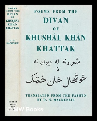 Item #392790 Poems from the Divan of Khushâl Khân Khattak. Khwush l. Kh n., D. N. MacKenzie