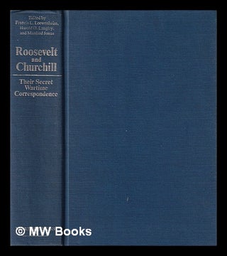 Item #392805 Roosevelt and Churchill : their secret wartime correspondence / edited by Francis L....