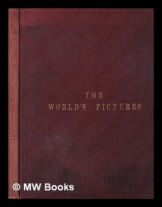 Item #392944 The World's Pictures. : A series of photographs of the fifteen most celebrated...