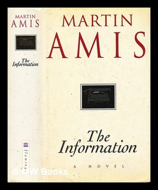 Item #393040 The information : a novel. Martin Amis