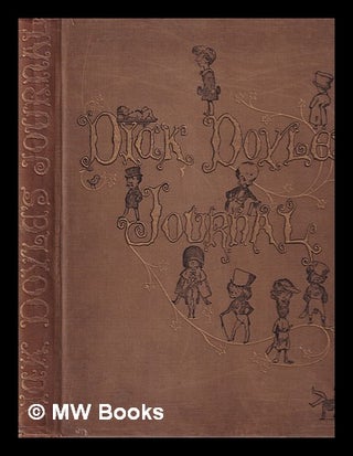 Item #393074 A journal kept by Richard Doyle in the year 1840 / Richard Doyle ; illustrated with...