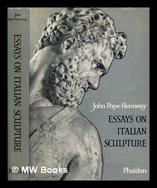 Item #393189 Essays on Italian sculpture. John Wyndham Sir Pope-Hennessy
