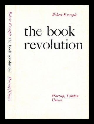 Item #393262 The book revolution. Robert Escarpit