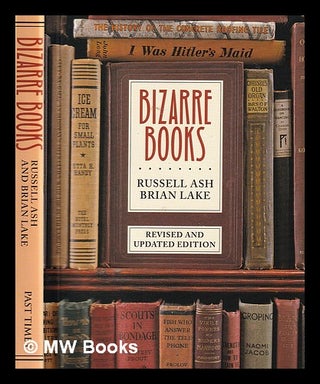 Item #393324 Bizarre books / Russell Ash and Brian Lake. Russell Ash, 1946