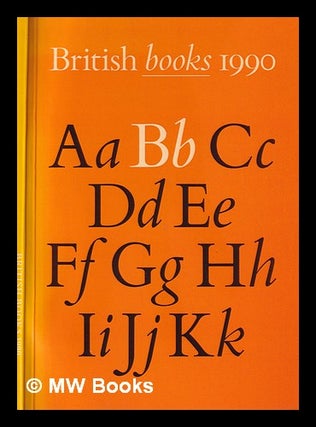 Item #393386 British book design and production 1990 : an exhibition of books published in 1989 /...