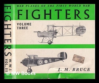 Item #393506 Fighters. Vol. 3: Great Britain / J.M. Bruce. J. M. Bruce, John McIntosh