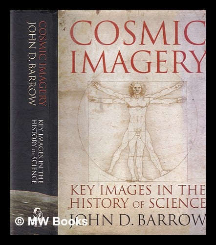 Cosmic imagery key images in the history of science John D. Barrow by John D. Barrow on MW Books Ltd