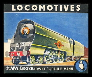 Item #393986 Locomotives. Wenman Joseph Bassett-Lowke, Paul B. Mann