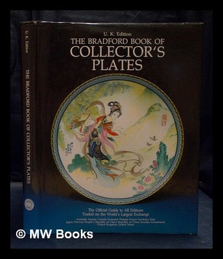 Item #394071 The Bradford book of collectors plates : the official guide to all editions traded...