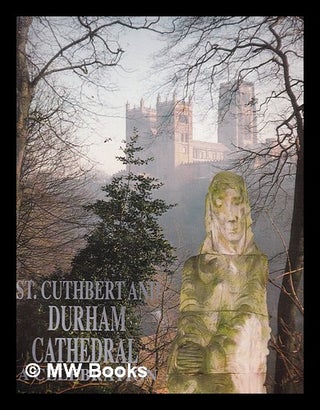 Item #394086 St. Cuthbert and Durham Cathedral : a celebration / edited by Douglas Pocock ;...
