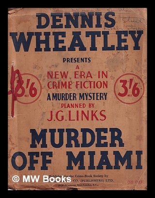 Item #394089 Murder off Miami : a murder mystery / Dennis Wheatley ; planned by J.G. Links....