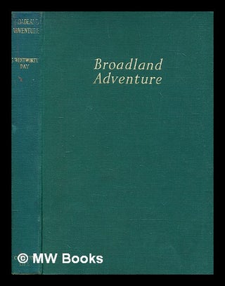 Item #394100 Broadland adventure. James Wentworth Day