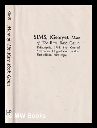 Item #394119 More of the rare book game / George Sims. George Sims