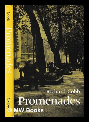 Item #394168 Promenades : a historian's appreciation of modern French literature / Richard Cobb....