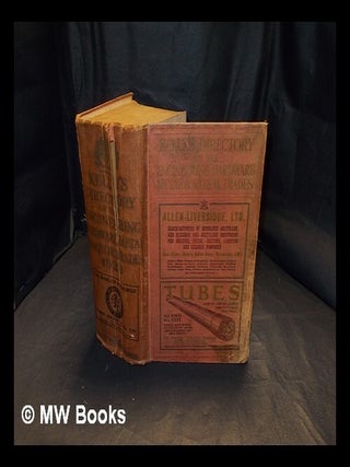 Item #394268 Kelly's directory of the engineering, hardware, metal and motor trades throughout...