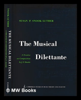 Item #394331 The musical dilettante : a treatise on composition / by J.F. Daube ; translated and...