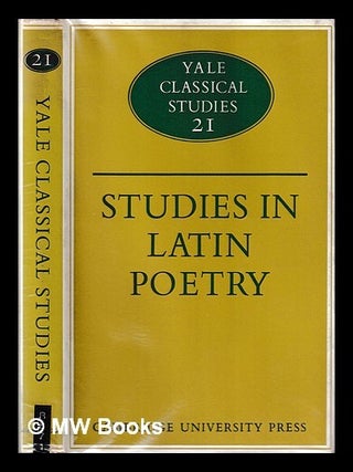 Item #394482 Yale classical studies - vol. 21: Studies in Latin poetry. Christopher M. Dawson,...