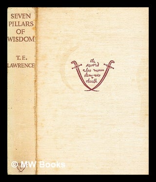 Item #394593 Seven pillars of wisdom : a triumph - Volume 2. T. E. Lawrence, Thomas Edward