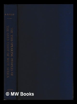 Item #394631 The Tshi-speaking peoples of the Gold Coast of West Africa : Their religion,...