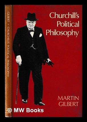 Item #394733 Churchill's political philosophy / by Martin Gilbert ; Thank-Offering to Britain...
