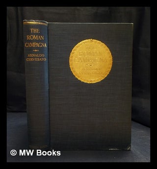 Item #394851 The Roman campagna / by Arnaldo Cervesato, tr. by Louise Caico and Mary Dove; with...