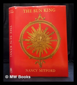 Item #394895 The Sun King / Nancy Mitford. Nancy Mitford