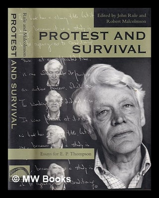 Item #394949 Protest and survival : essays for E.P. Thompson / edited by John Rule and Robert...