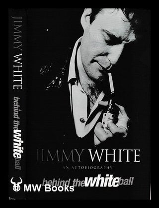Item #394992 Behind the white ball : my autobiography / Jimmy White with Rosemary Kingsland....