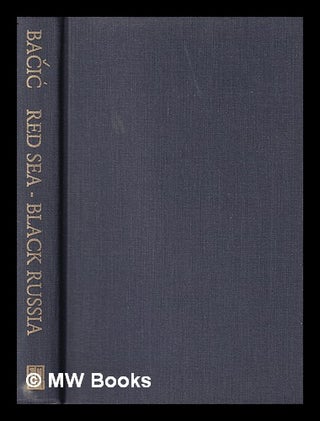 Item #395047 Red Sea--Black Russia : prolegomena to the history of north central Eurasia in...