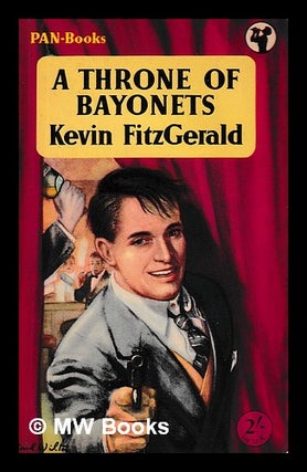 Item #395069 A throne of bayonets : a story for a journey / Kevin Fitzgerald. Kevin Fitzgerald