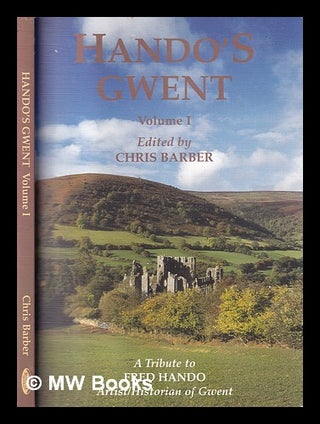 Item #395122 Hando's Gwent : a centenary tribute to Fred Hando - the artist / historian of Gwent...
