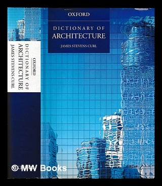 Item #395140 A dictionary of architecture / James Stevens Curl ; with line-drawings by the author...