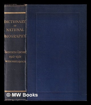 Item #395266 The dictionary of national biography, 1912-1921 / edited by H.W.C. Davis and J.R.H....