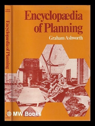 Item #395572 Encyclopedia of planning / Graham Ashworth ; with a preface by the Reverend the Lord...