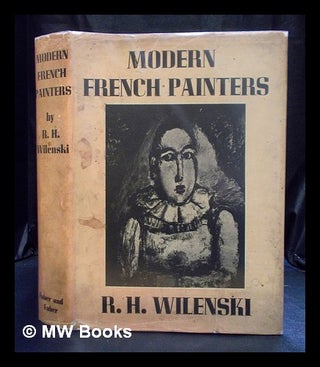 Item #395772 Modern French painters / R.H. Wilenski. R. H. Wilenski, Reginald Howard