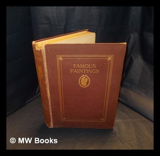 Item #395830 Famous paintings : selected from the world's great galleries and reproduced in...