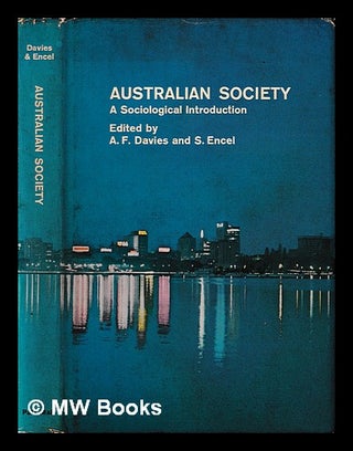 Item #395869 Australian society; a sociological introduction. / Edited by A.F. Davies and S....