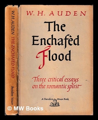Item #395932 The enchafèd flood; or, The romantic iconography of the sea. W. H. Auden