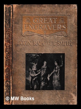 Item #396110 John Raphael Smith and the great mezzotinters of the time of Reynolds. Arthur M....