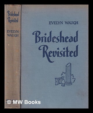 Item #396159 Brideshead revisited : the sacred and profane memories of Captain Charles Ryder / a...