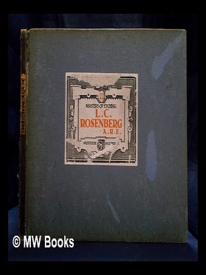 Item #396268 Modern masters of etching - No. 22 : L. C. Rosenberg. Louis Conrad Rosenberg,...