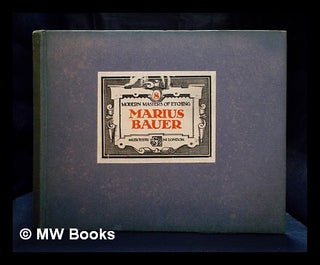 Item #396276 Modern masters of etching - No. 8 : Marius Bauer. Marius Alexander Jacques Bauer,...