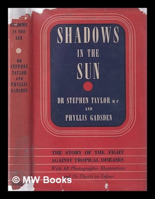 Item #396314 Shadows in the sun / by Stephen Taylor and Phyllis Gadsden. Stephen James Lake...