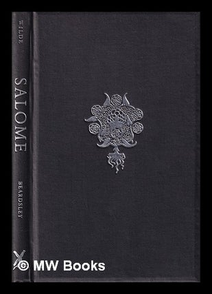 Item #396351 Salome / Oscar Wilde ; translated and introduced by R.A. Walker ; illustrations by...
