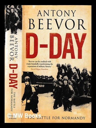 Item #396417 D-Day : the battle for Normandy / Antony Beevor. Antony Beevor