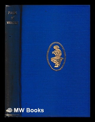 Item #396459 Poems of Wordsworth / chosen and edited by Matthew Arnold. William Wordsworth,...