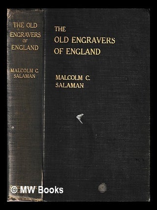 Item #396484 The old engravers of England in their relation to contemporary life and art...